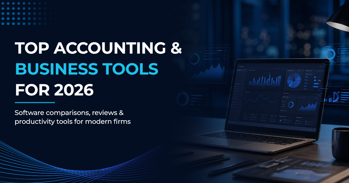 Top Accounting & Business Tools Every Firm Should Use in 2026